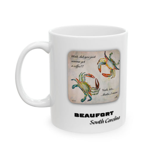 Crabby Until Coffee - Ceramic Mug   BEAUFORT, SC- 11 Oz