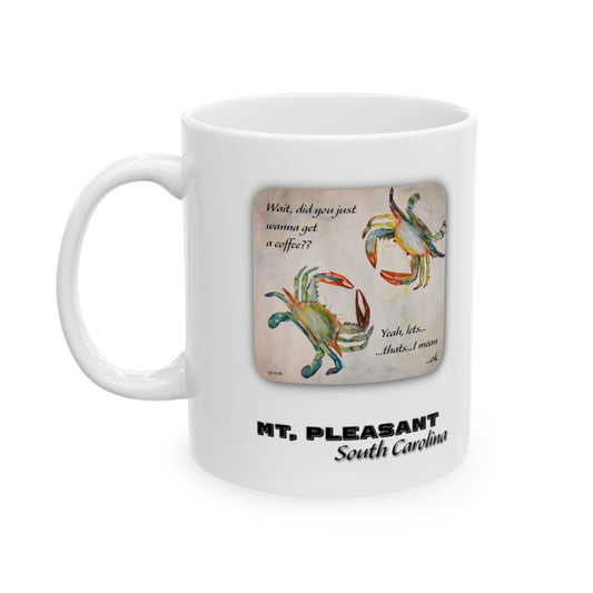 Crabby Until Coffee - Ceramic Mug -Mt. PLEASANT, SC - 11 Oz
